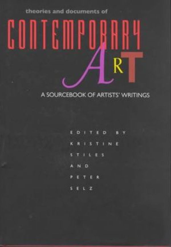 Cover Art for 9780520202511, Theories and Documents of Contemporary Art by Kristine Stiles