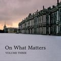 Cover Art for 9780198778608, On What Matters: Volume Three by Derek Parfit