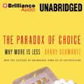 Cover Art for 9781455884438, The Paradox Of Choice by Barry Schwartz