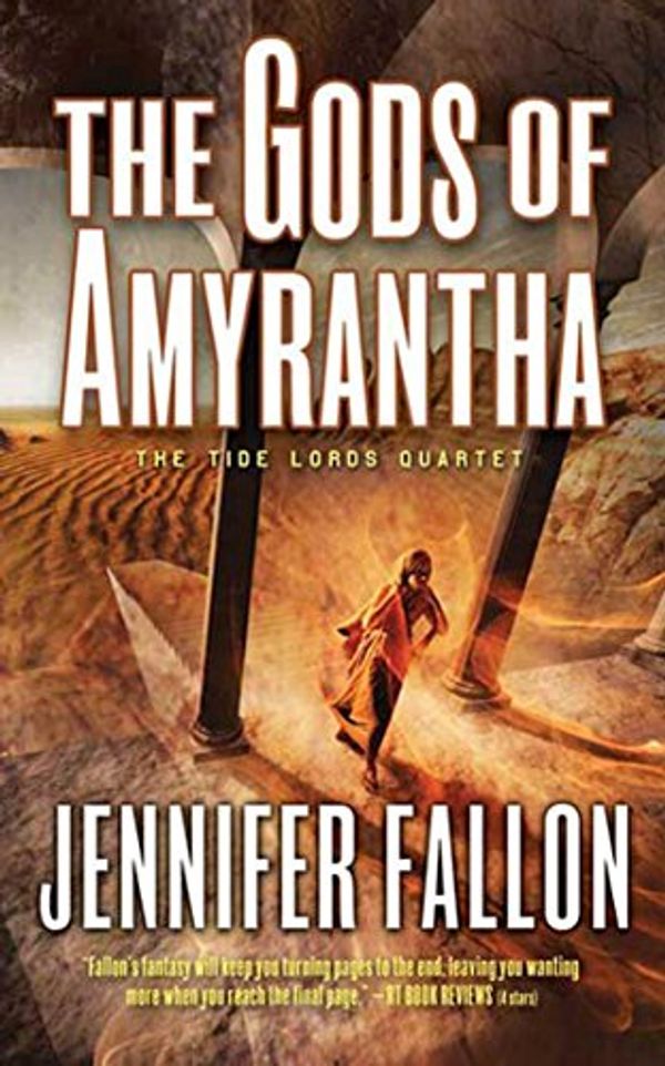 Cover Art for B003IGDD7U, The Gods of Amyrantha: The Tide Lords Quartet by Jennifer Fallon