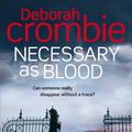 Cover Art for 9780330545129, Necessary as Blood by Deborah Crombie