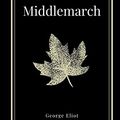 Cover Art for 9798597776019, Middlemarch by George Eliot by George Eliot