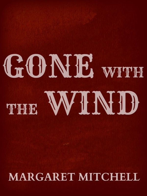 Cover Art for 1230000158998, Gone with the Wind by Margaret Mitchell