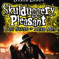 Cover Art for 9780007489206, Skulduggery Pleasant: Last Stand of Dead Men by Derek Landy
