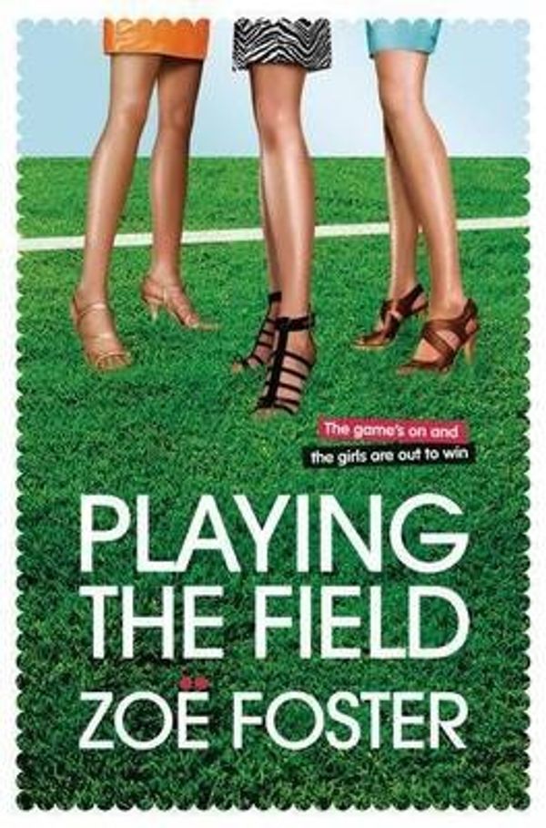 Cover Art for 9781921518010, Playing the Field by Zoe Foster