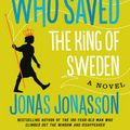 Cover Art for 9780062329141, The Girl Who Saved the King of Sweden by Jonas Jonasson