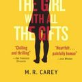 Cover Art for 9780606369268, The Girl with All the Gifts by M. R. Carey