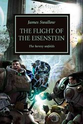 Cover Art for 9781849708128, Flight of the Eisenstein (The Horus Heresy) by James Swallow