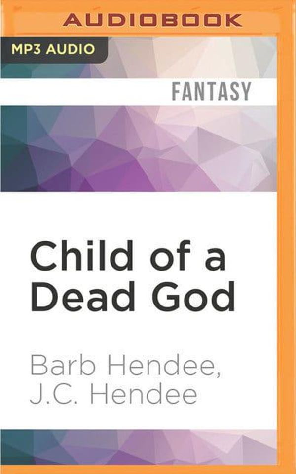 Cover Art for 9781522694151, Child of a Dead God by Barb Hendee