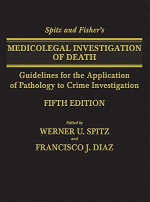 Cover Art for 9780398093129, Spitz and Fisher's Medicolegal Investigation of Death by Werner U. Spitz, Francisco J. Diaz