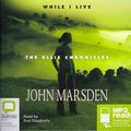 Cover Art for 9781742140636, While I Live by John Marsden