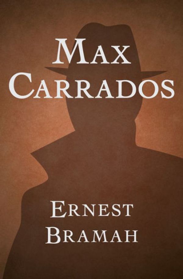 Cover Art for 9781535025911, Max Carrados by Bramah