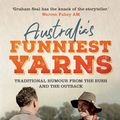 Cover Art for 9781760872915, Australia's Funniest Yarns: Traditional humour from the bush and the outback by Graham Seal
