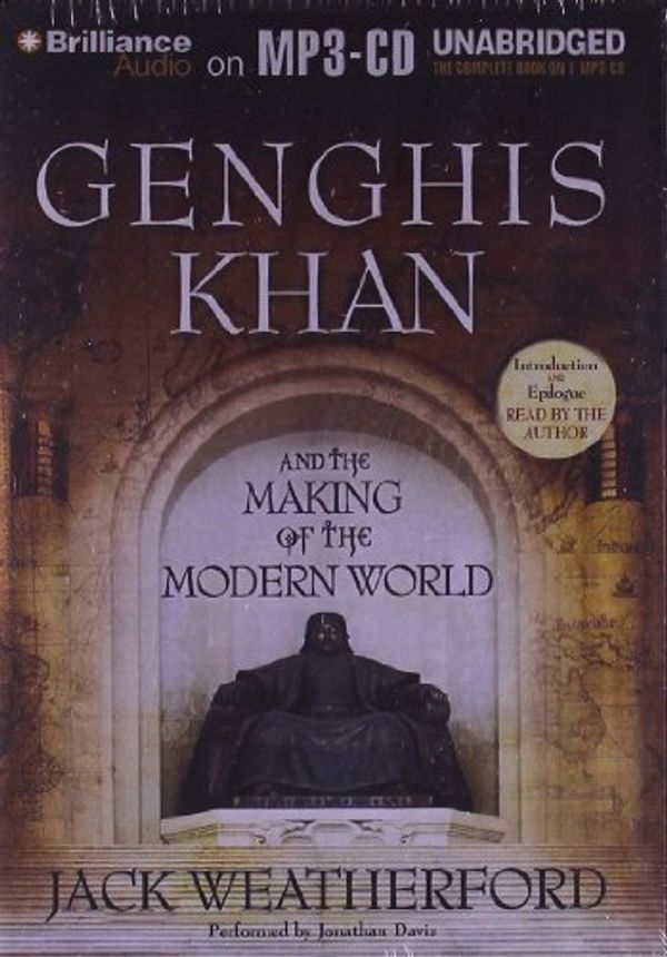 Cover Art for 9781441845115, Genghis Khan and the Making of the Modern World by Jack Weatherford
