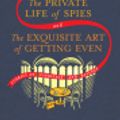 Cover Art for 9781039008175, The Private Life of Spies and The Exquisite Art of Getting Even by Alexander McCall Smith