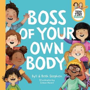 Cover Art for 9780733341724, Boss of Your Own Body (Teeny Tiny Stevies) by Byll Stephen, Beth Stephen, Teeny Tiny Stevies