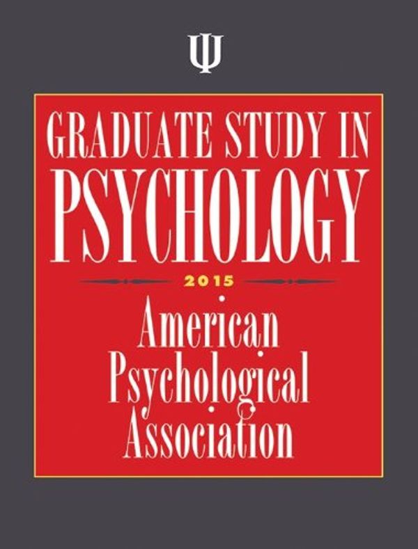 Cover Art for 9781433817809, Graduate Study in Psychology, 2015 Edition by American Psychological Association