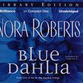 Cover Art for 9781469229744, Blue Dahlia by Nora Roberts