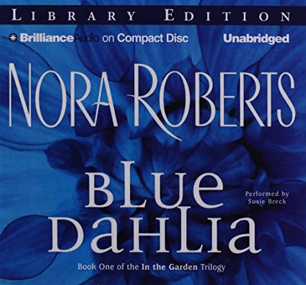 Cover Art for 9781469229744, Blue Dahlia by Nora Roberts