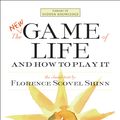 Cover Art for 9781451672848, The New Game of Life and How to Play It by Florence Scovel Shinn, Ruth L. Miller