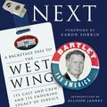 Cover Art for 9780593184547, What's Next: A Backstage Pass to The West Wing, Its Cast and Crew, and Its Enduring Legacy of Service by Fitzgerald, Melissa, McCormack, Mary