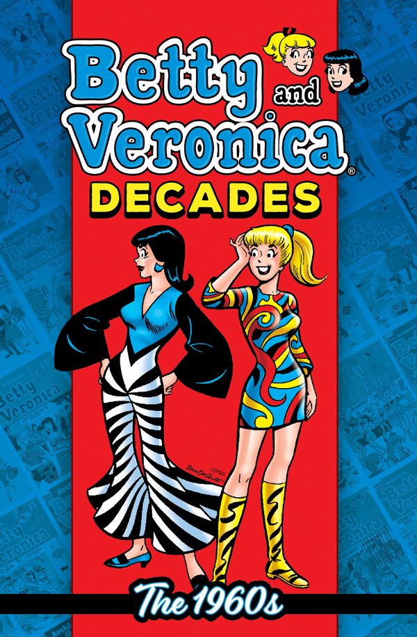 Cover Art for 9781645769118, Betty & Veronica Decades: The 1960s by Archie Superstars