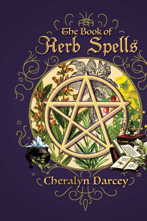 Cover Art for 9781925682267, The Book of Herb Spells (Spellbook) by Cheralyn Darcey