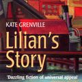 Cover Art for 9781864482843, Lilian's Story by Kate Grenville