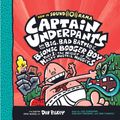 Cover Art for 9781338283037, Captain Underpants #6: Captain Underpants and the Big, Bad Battle of the Bionic Booger Boy, Part 1: The Night of the Nasty Nostril Nuggets by Dav Pilkey