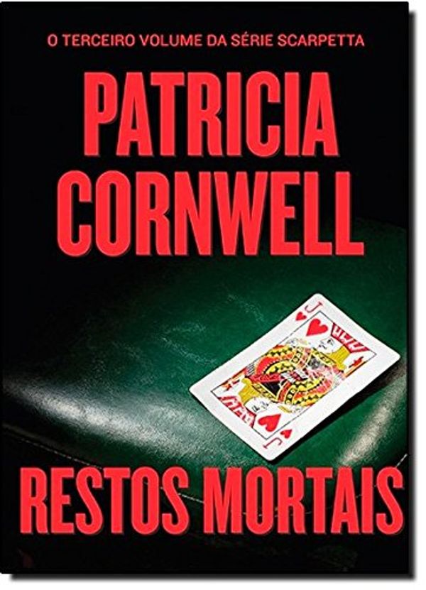 Cover Art for 9788565530286, RESTOS MORTAIS by Patricia Cornwell