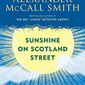 Cover Art for 9780345807533, Sunshine on Scotland Street by Professor of Medical Law Alexander McCall Smith