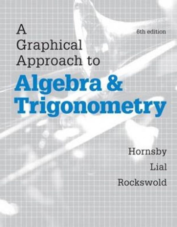 Cover Art for 9780321900227, A Graphical Approach to Algebra and Trigonometry Plus Mymathlab with Etext-- Access Card Package by John Hornsby, Margaret L. Lial, Gary K. Rockswold