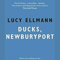 Cover Art for 9781408844083, Ducks, Newburyport by Ellmann Lucy