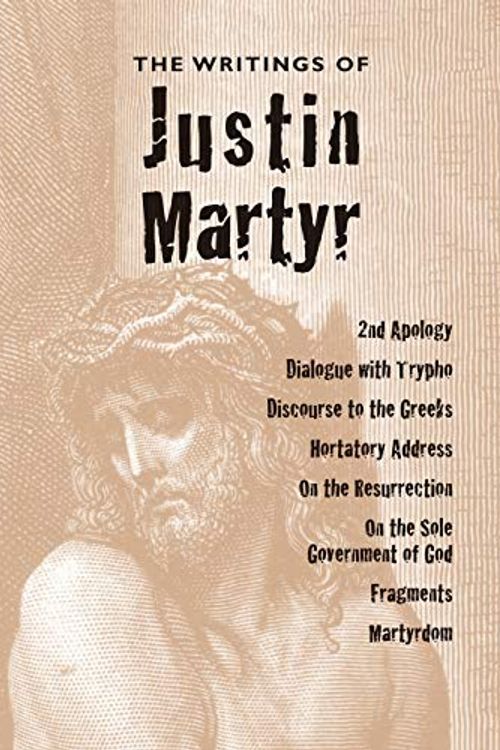 Cover Art for 9781933993461, The Writings of Justin Martyr by Justin Martyr