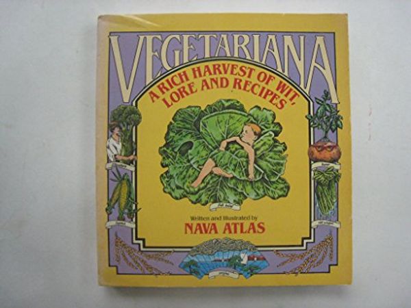 Cover Art for 9780385279109, Vegetariana: A Rich Harvest of Wit, Folklore, and Recipes by Nava Atlas