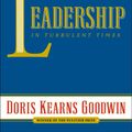 Cover Art for 9781476795935, Leadership: In Turbulent Times by Doris Kearns Goodwin