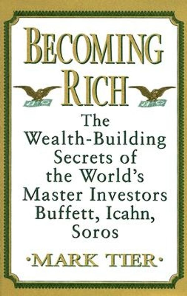 Cover Art for 9780312339869, Becoming Rich by Mark Tier