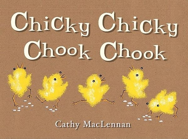 Cover Art for 9781906250553, Chicky Chicky Chook Chook by Cathy MacLennan