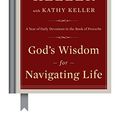 Cover Art for B06W549XHB, God's Wisdom for Navigating Life: A Year of Daily Devotions in the Book of Proverbs by Timothy Keller, Kathy Keller