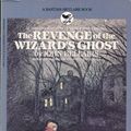 Cover Art for 9780553154511, The Revenge of the Wizard's Ghost by John Bellairs