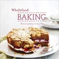 Cover Art for 9781742666594, Wholefood Baking by Jude Blereau