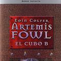 Cover Art for 9788484412229, Artemis Fowl: El Cubo B / Artemis Fowl: The Eternity Code (Spanish Edition) by Eoin Colfer