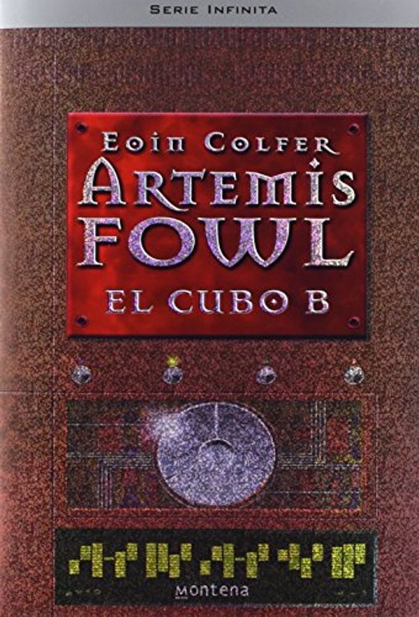 Cover Art for 9788484412229, Artemis Fowl: El Cubo B / Artemis Fowl: The Eternity Code (Spanish Edition) by Eoin Colfer