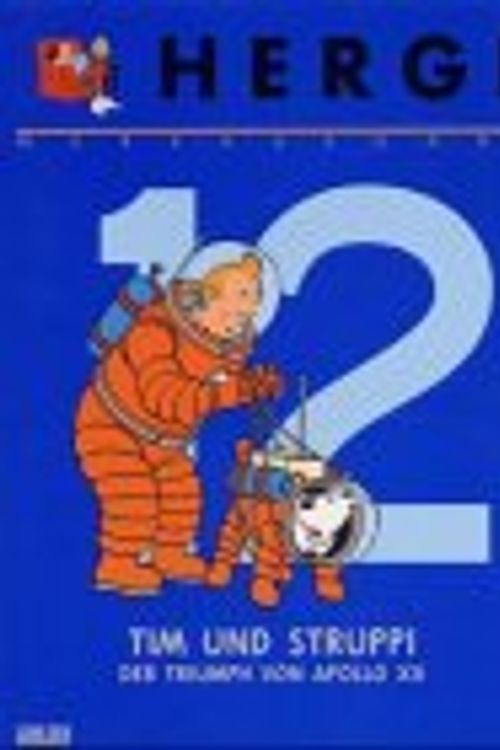 Cover Art for 9783551742520, Werkausgabe, 19 Bde., Bd.12, Tim und Struppi, Reiseziel Mond by Herge