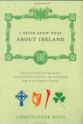 Cover Art for 9780312368807, I Never Knew That about Ireland by Christopher Winn
