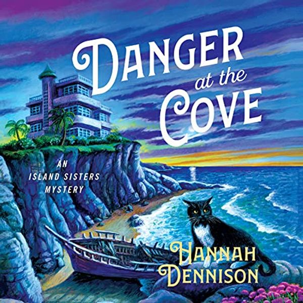 Cover Art for B091V3H2WT, Danger at the Cove: An Island Sisters Mystery by Hannah Dennison