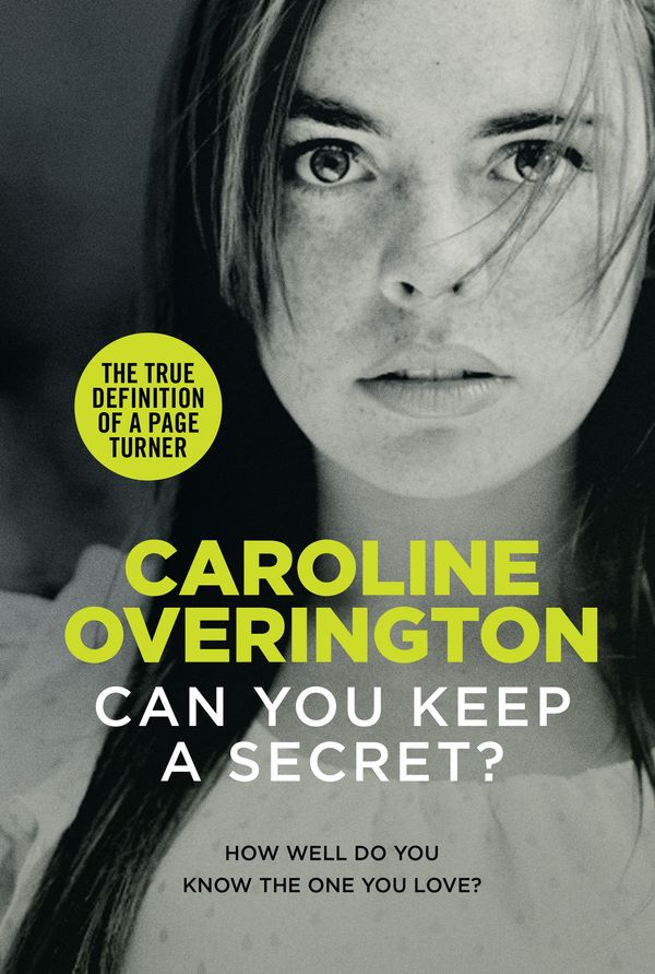 Cover Art for 9780857983572, Can You Keep a Secret? by Caroline Overington