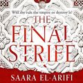 Cover Art for B09R261D1C, The Final Strife by Saara El-Arifi