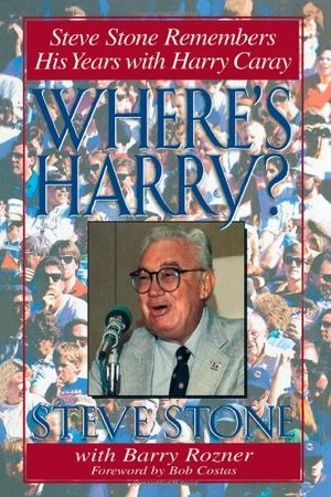 Cover Art for 9780878332335, Where's Harry?: Steve Stone Remembers 25 Years with Harry Caray by Steve Stone