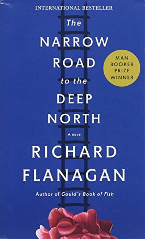 Cover Art for 9781101911679, The Narrow Road to the Deep North by Richard Flanagan